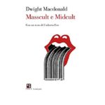 MASSCULT & MIDCULT; Macdonald, Gambino, Beyonce, Signorino 
